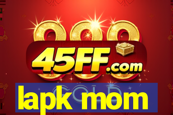 lapk mom